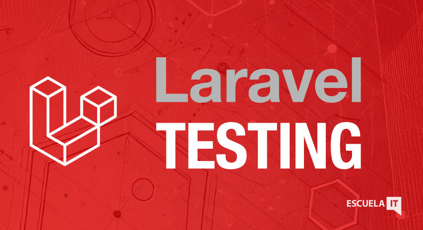 Testing con Laravel