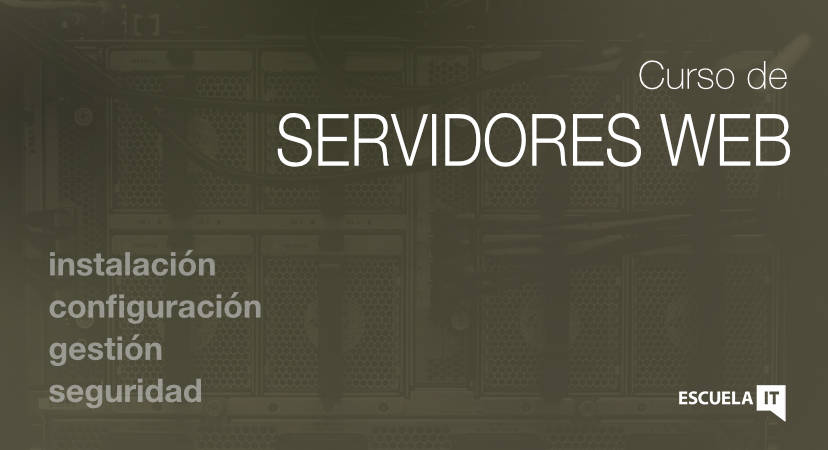 Curso de instalación configuración y gestión de servidores Web