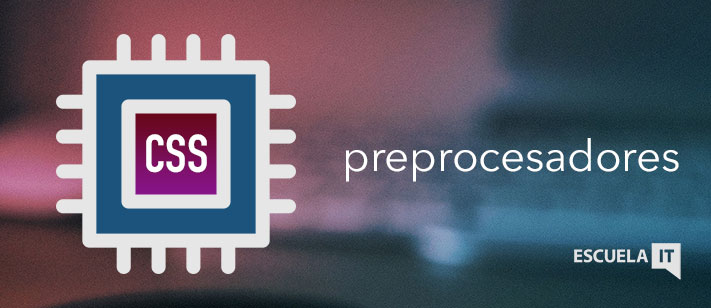 Imagen de Preprocesadores CSS